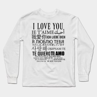 I love you in all languages Long Sleeve T-Shirt